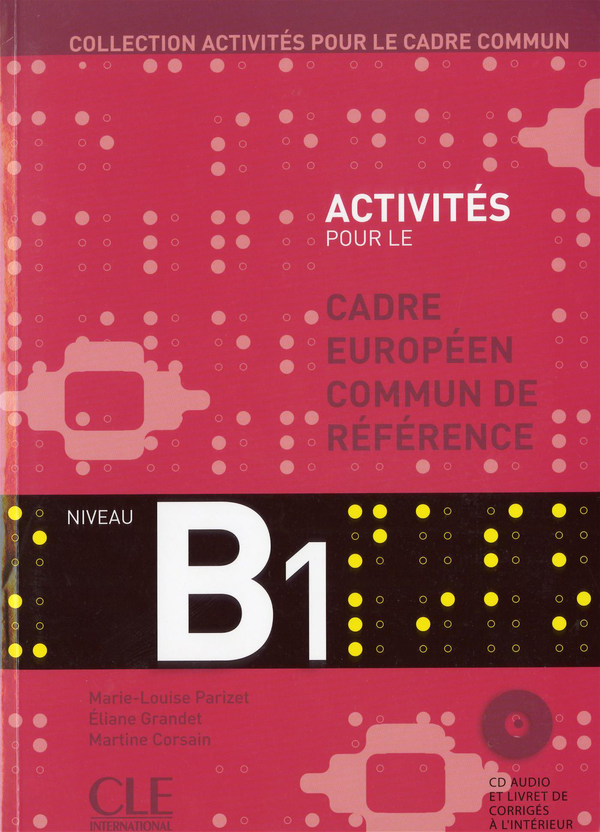 Бумажная книга «Collection Activites Pour le Cadre Commun, Niveau B1», автор Мари-Луиза Паризет - фото №1