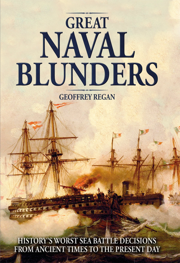 Бумажная книга «Great Naval Blunders», автор Джеффри Риган - фото №1
