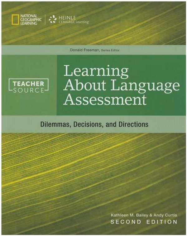 [object Object] «Learning About Language Assessment», авторів Кетлін М. Бейлі, Енді Кьортіс - фото №1