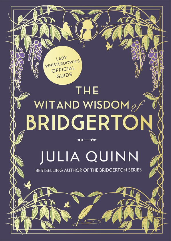 Бумажная книга «The Wit and Wisdom of Bridgerton. Lady Whistledown’s Official Guide», автор Джулия Куинн - фото №1