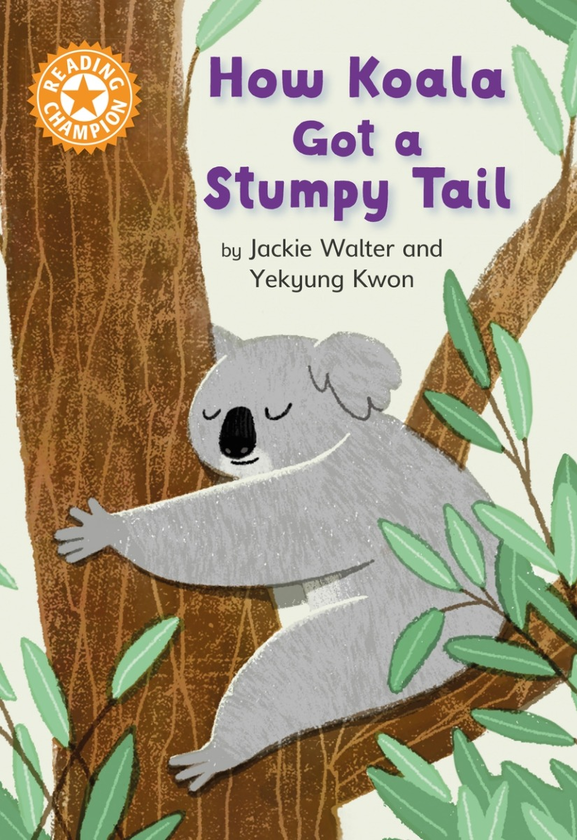 [object Object] «Reading Champion. How Koala Got a Stumpy Tail», автор Джекі Волтер - фото №1