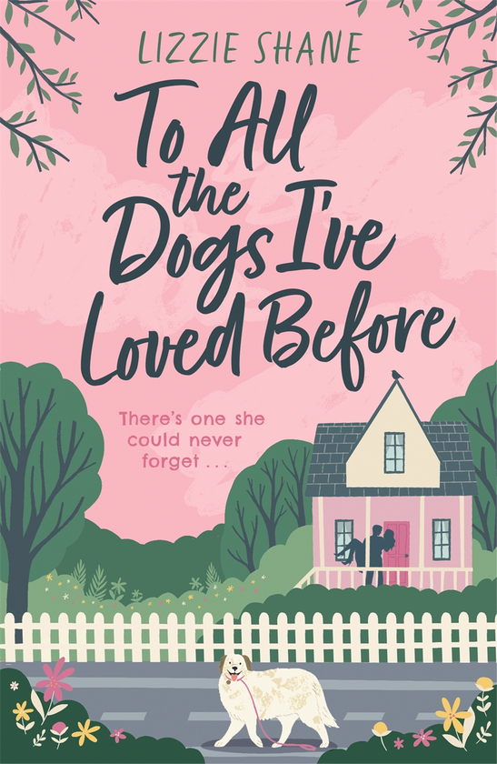Паперова книга «To All the Dogs I've Loved Before», автор Ліззі Шейн - фото №1