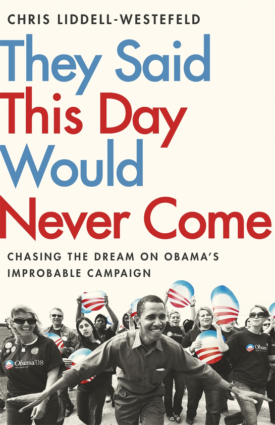 Бумажная книга «They Said This Day Would Never Come», автор Крис Лидделл-Вестефельд - фото №1