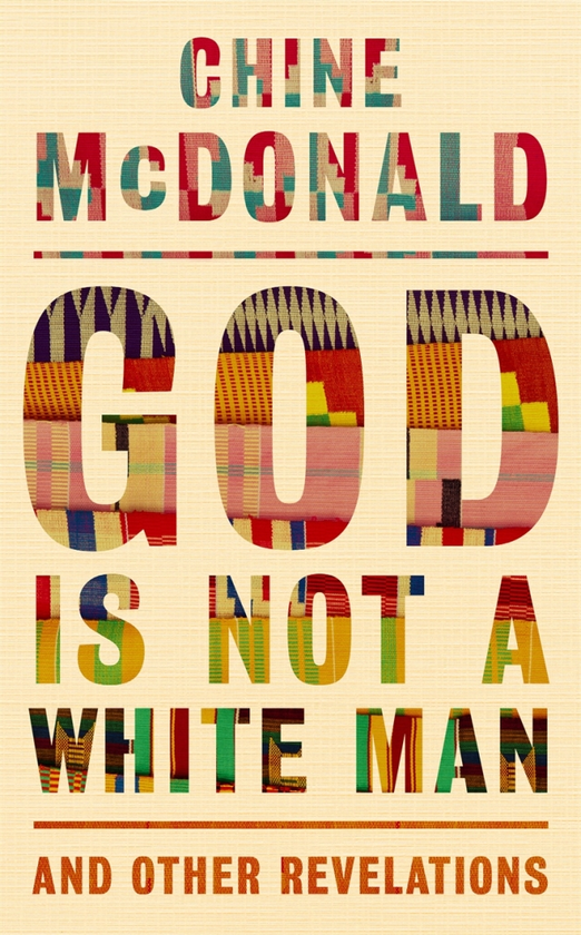 Паперова книга «God Is Not a White Man», автор Чайн Макдональд - фото №1