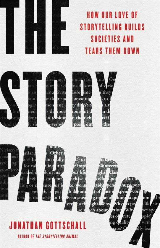 Бумажная книга « The Story Paradox. How Our Love of Storytelling Builds Societies and Tears them Down», автор Джонатан Готшалл - фото №1