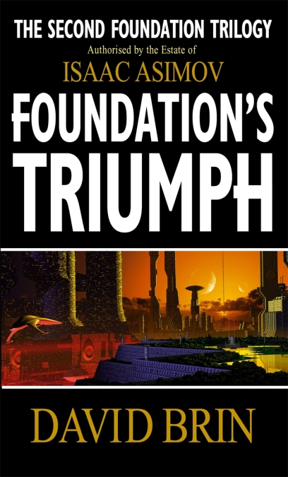 Бумажная книга «Foundation's Triumph», автор Дэвид Брин - фото №1
