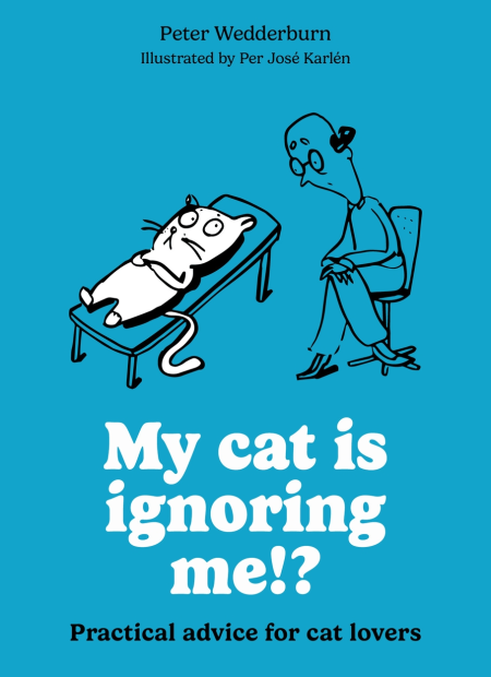 Бумажная книга «My cat is ignoring me!? Practical advice for cat lovers», автор Питер Веддерберн - фото №1