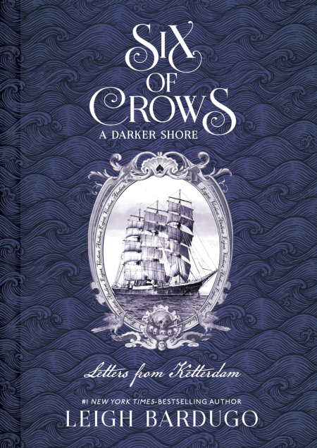 Бумажная книга «Six of Crows: A Darker Shore: Letters from Ketterdam», автор Ли Бардуго - фото №1