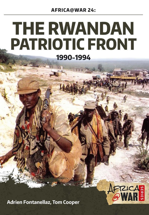 Бумажная книга «The Rwandan Patriotic Front. 1990-1994», авторов Адриан Фонтанеллаз, Том Купер - фото №1