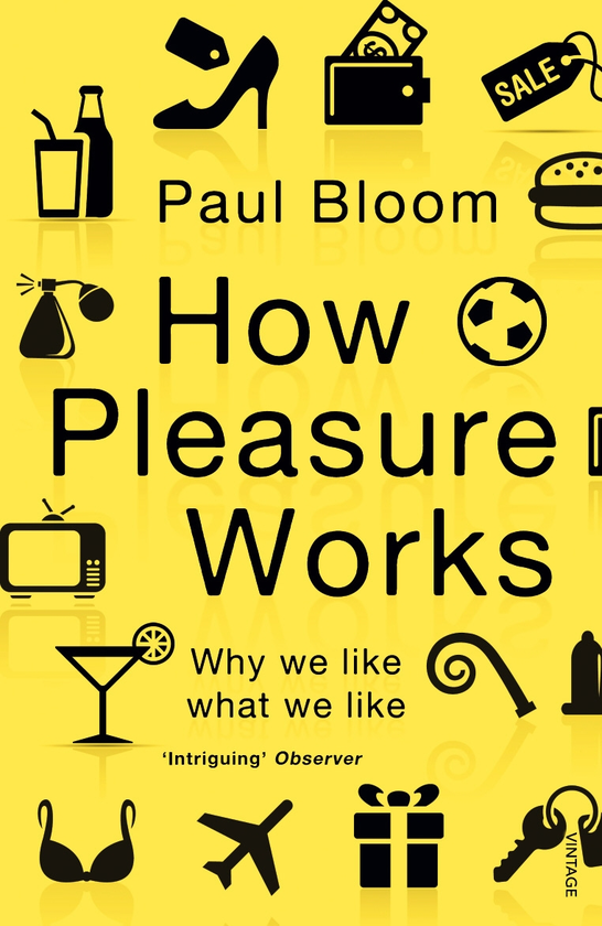 Бумажная книга «How Pleasure Works. Why We Like What We Like», автор Пол Блум - фото №1