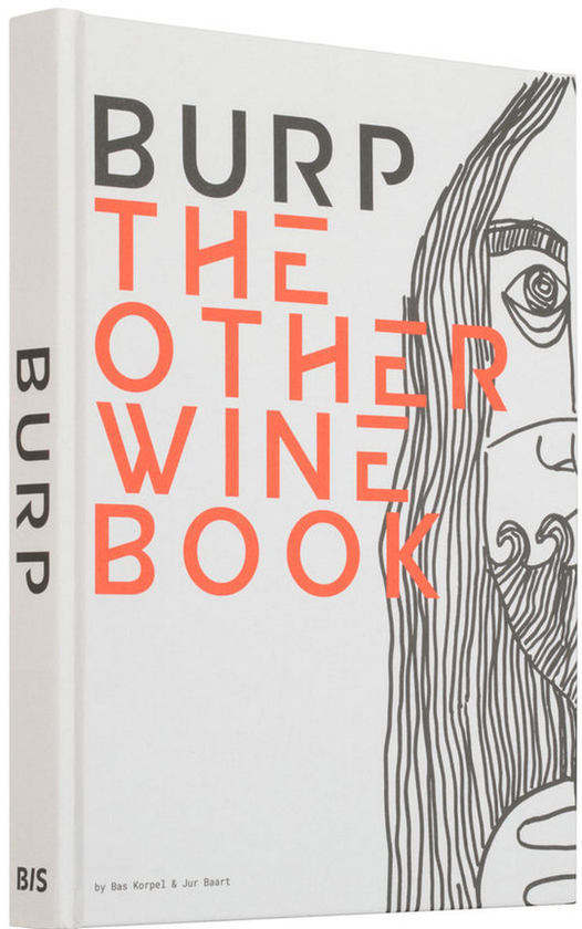 Паперова книга «Burp: The Other Wine Book», авторів Бас Корпель, Юр Баарт - фото №1