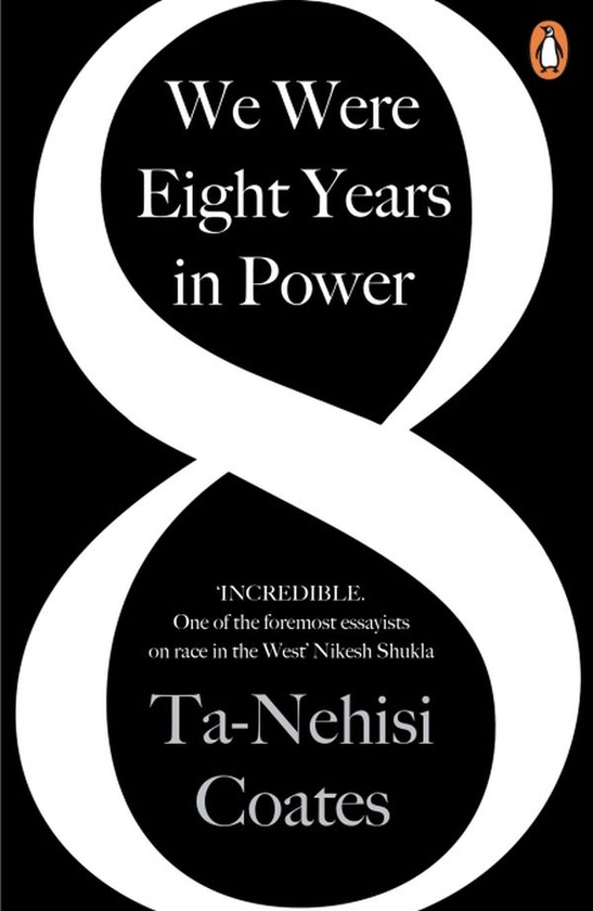 Бумажная книга «We Were Eight Years in Power. An American Tragedy», автор Та-Нагаси Коутс - фото №1