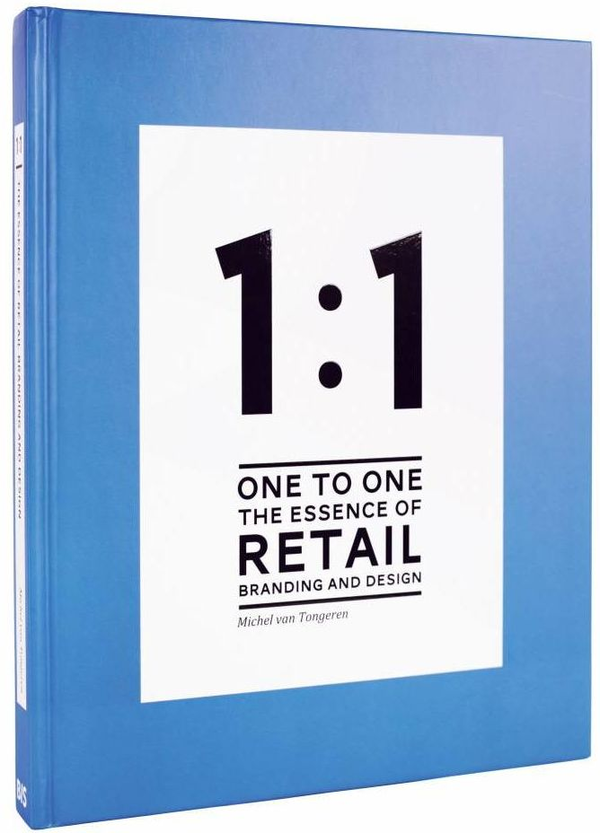 Бумажная книга «1 to 1 The essence of Retail Branding and Design», автор Мишель ван Тонгерен - фото №1