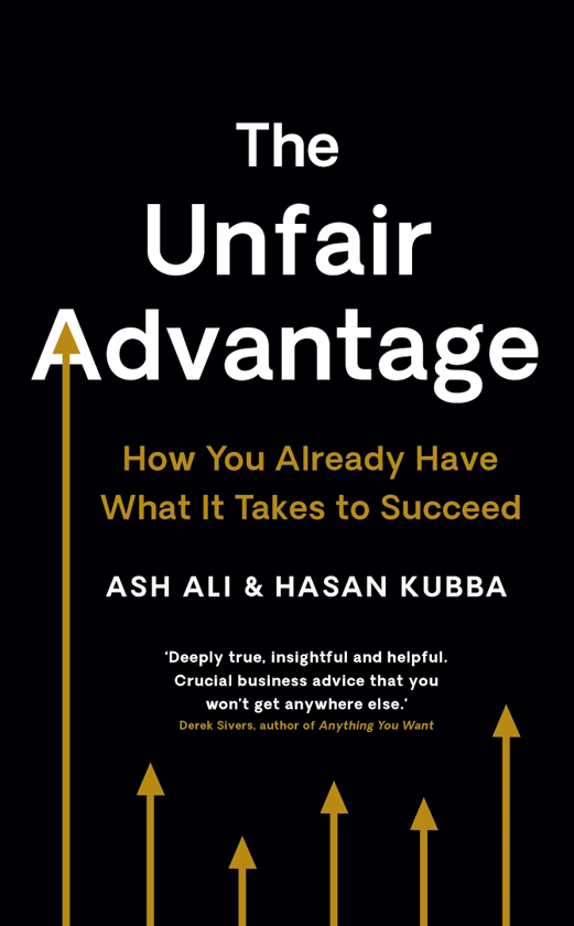 Паперова книга «The Unfair Advantage. How You Already Have What It Takes to Succeed», авторів Аш Алі, Хасан Кубба - фото №1