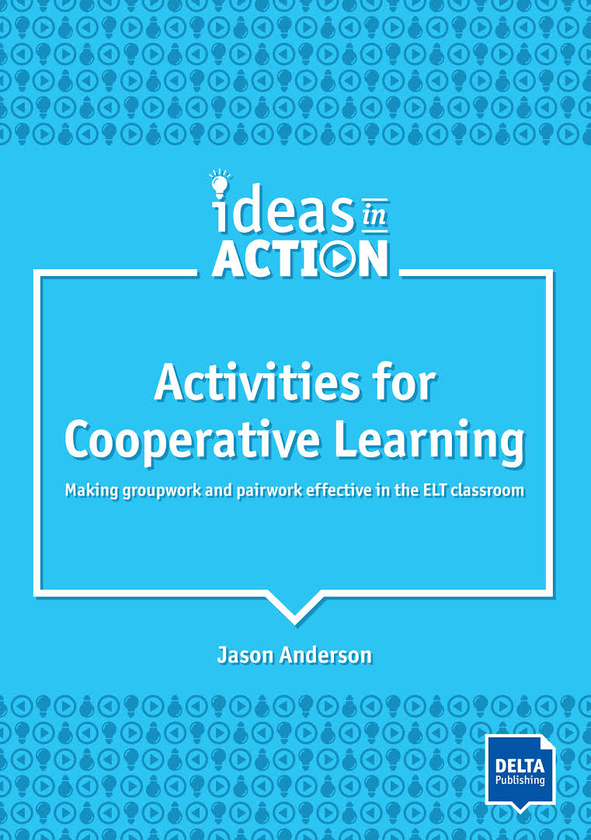 Паперова книга «Activities for Cooperative Learning. Making groupwork and pairwork effective in the ELT classroom. Book with photocopiable materials», автор Джейсон Андерсон - фото №1