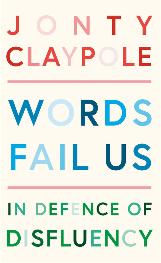 Бумажная книга «Words Fail Us. In Defence of Disfluency», автор Джонти Клейпоул - фото №1