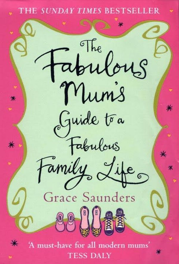 Паперова книга «The Fabulous Mum's Guide To A Fabulous Family Life», автор Грейс Сондерс - фото №1