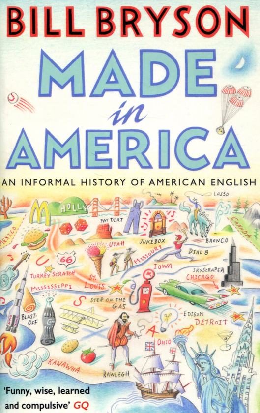 Паперова книга «Made in America: An Informal History of American English», автор Білл Брайсон - фото №1