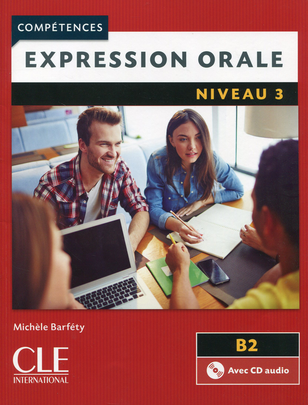 Бумажная книга «Competences 2eme Edition. Expression orale 3. Livre (+ CD-ROM)», автор Мишель Барфети - фото №1