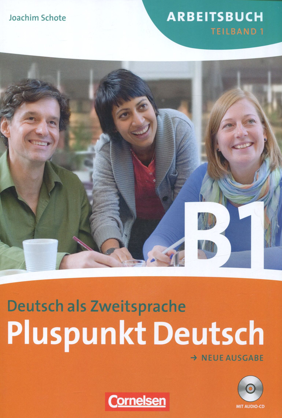 Паперова книга «Pluspunkt Deutsch. Neue Ausgabe B1 Teilband 1. Arbeitsbuch (+ Lösungen, CD)», автор Іоахим Шоте - фото №1