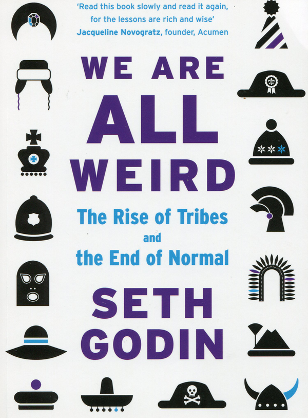 Бумажная книга «We Are All Weird. The Rise Of Tribes And The End Of Normal», автор Сет Годин - фото №1