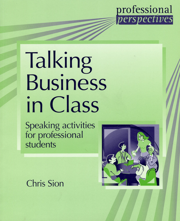 Бумажная книга «Talking Business in Class. Speaking activities for professional students», автор Крис Сайон - фото №1