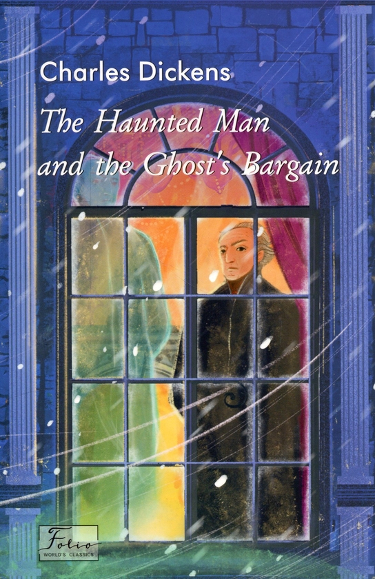 Бумажная книга «The Haunted Man and the Ghost’s Bargain», автор Чарльз Диккенс - фото №1