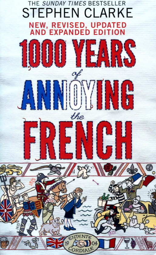 Бумажная книга «1000 Years of Annoying the French», автор Стивен Кларк - фото №1
