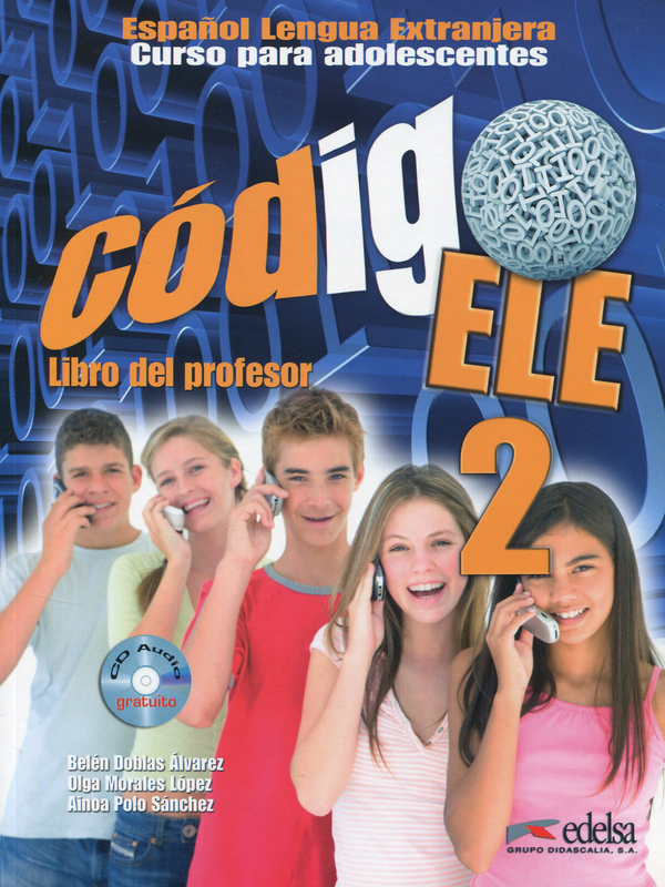 Паперова книга «Codigo Ele 2 Libro del profesor (+ CD-ROM)», авторів Белен Добіас Альварес, Ольга Моралес Лопес, Аіноа Поло Санчес - фото №1