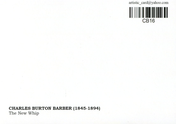  «Открытка Charles Burton Barber — The New Whip (CB16)», бренда Artistic Card - фото №1