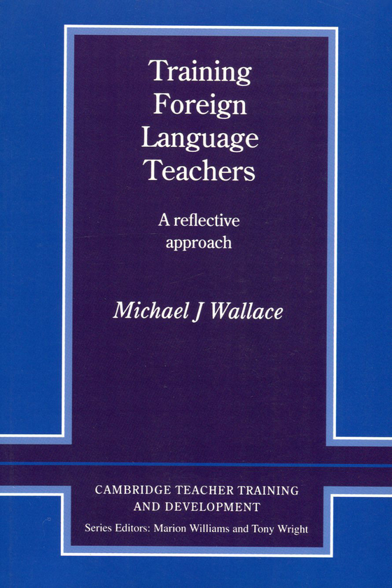 [object Object] «Training Foreign Language Teachers. A Reflective Approach», автор Майкл Дж. Воллес - фото №1