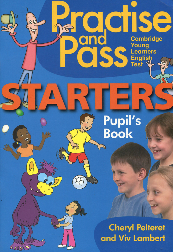 [object Object] «Practise and Pass Starters. Pupil's Book», авторів Вив Ламберт, Шеріл Пелтерет - фото №1