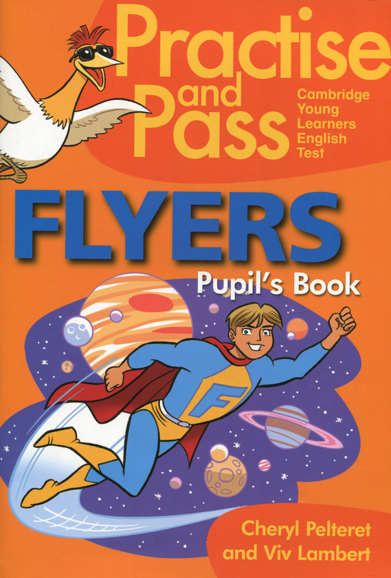 [object Object] «Practise and Pass Flyer. Pupil's Book», авторів Вив Ламберт, Шеріл Пелтерет - фото №1