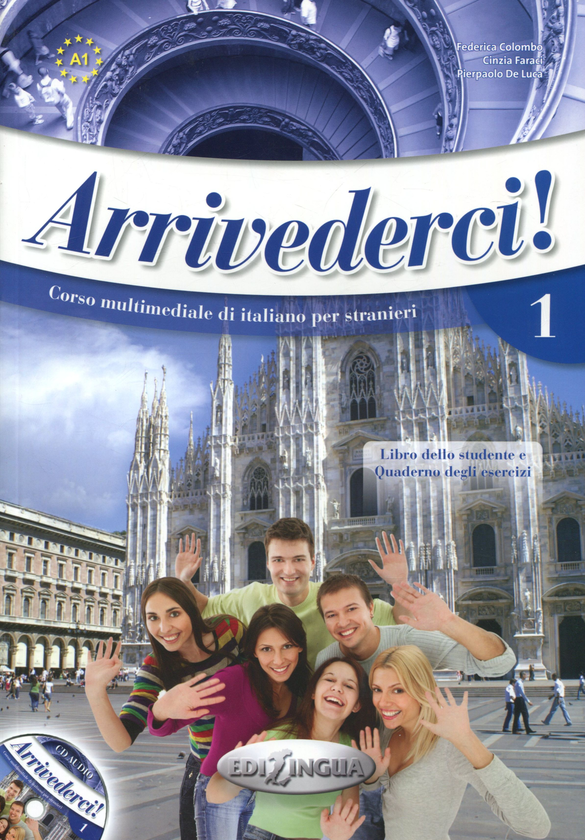 [object Object] «Arrivederci! 1 Libro dello studente ed esercizi (+ CD)», авторів Федеріка Коломбо, Чінза Фарачі, Де Лука Пьерпаоло - фото №1