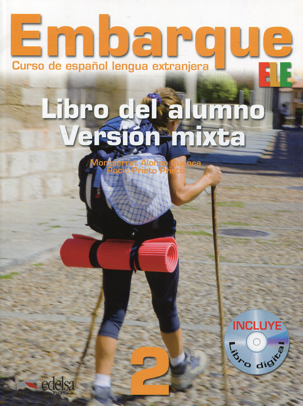[object Object] «Embarque: Libro Del Alumno (Libro Digital) 2 (Spanish Edition) (+ CD RAM) », авторів Росіо Пріето Пріето, Монсеррат Алонсо Куенка - фото №1