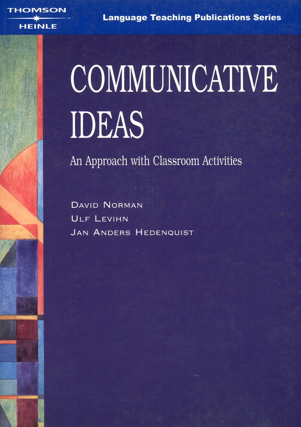 [object Object] «Communicative Ideas. An Approach with Classroom Activities», авторів Девід Норман, Ульф Лєвін, Ян Андерс Геденквіст - фото №1