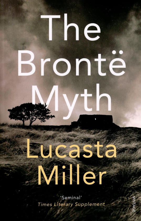 Паперова книга «The Bronte Myth», автор Лукаста Міллер - фото №1
