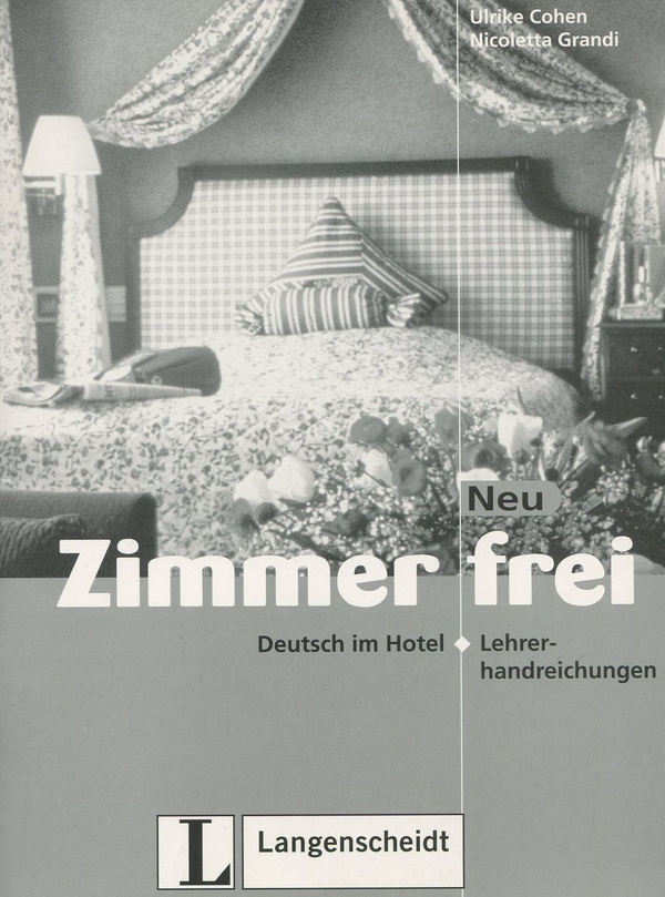 Бумажная книга «Zimmer Frei. Deutsch. Lehrerhandreichungen», авторов Ульрик Кохен, Николетта Гранди - фото №1