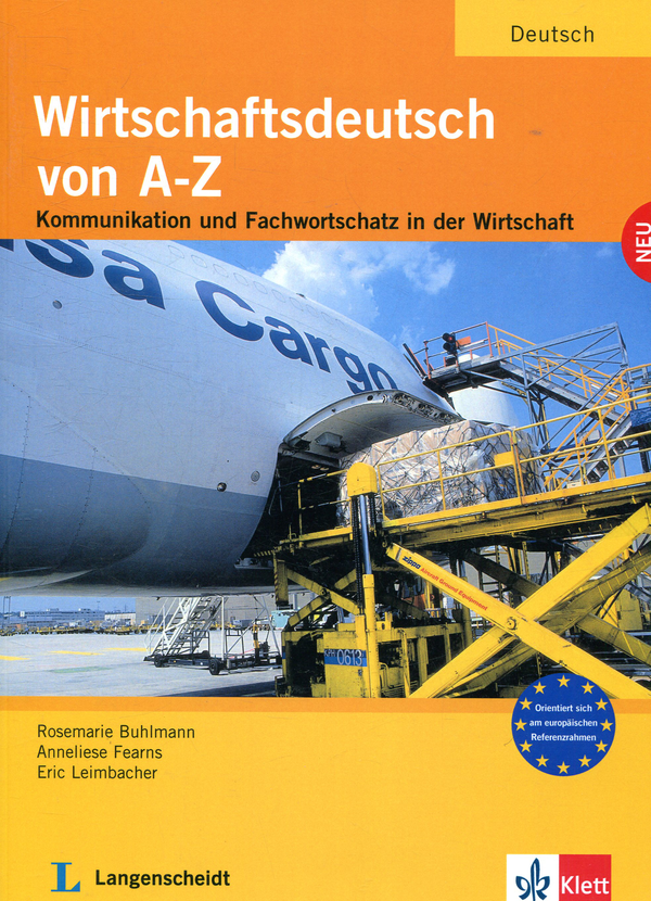 Бумажная книга «Wirtschaftsdeutsch von A - Z. Kommunikation und Fachwortschatz in der Wirtschaft», авторов Розмари Бульманн, Аннелиза Фирнс, Эрик Леймбахер - фото №1