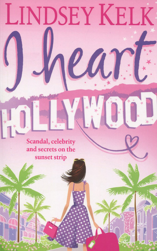 Бумажная книга «I Heart Hollywood», автор Линдси Келк - фото №1