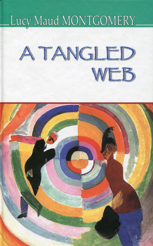 Паперова книга «A Tangled Web», автор Люсі Мод Монтгомері - фото №1