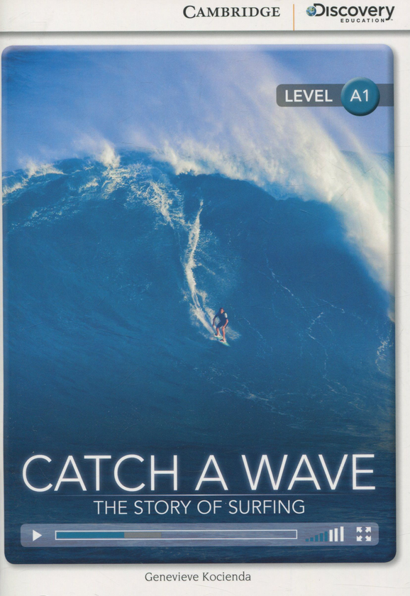 [object Object] «Catch a Wave. The Story of Surfing. Book with Online Access», автор Женевьева Косьенда - фото №1