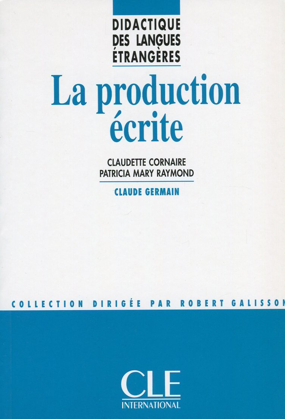 Паперова книга «La production ecrite», авторів Клодетт Корнер, Патрісія Марі Раймон - фото №1