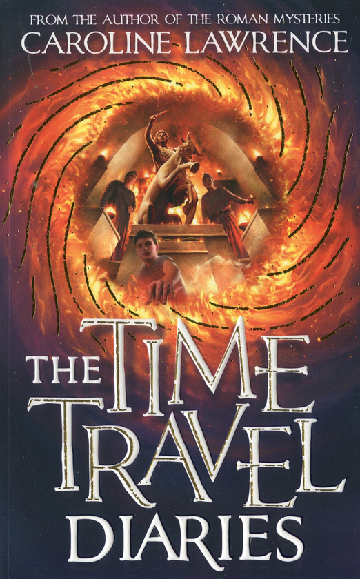 Бумажная книга «The Time Travel Diaries», автор Кэролайн Лоуренс - фото №1