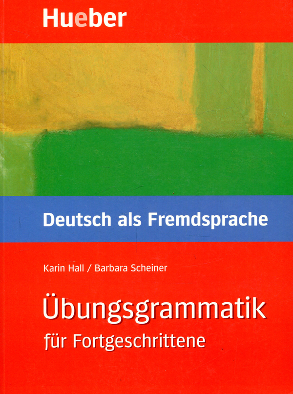 Бумажная книга «Übungsgrammatik für Fortgeschrittene», авторов Карин Халл, Барбара Шайнер - фото №1
