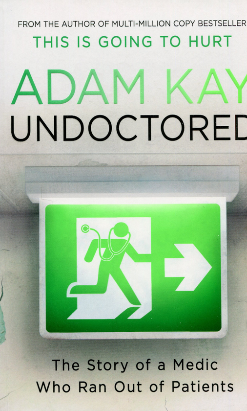 Бумажная книга «Undoctored», автор Адам Кей - фото №1