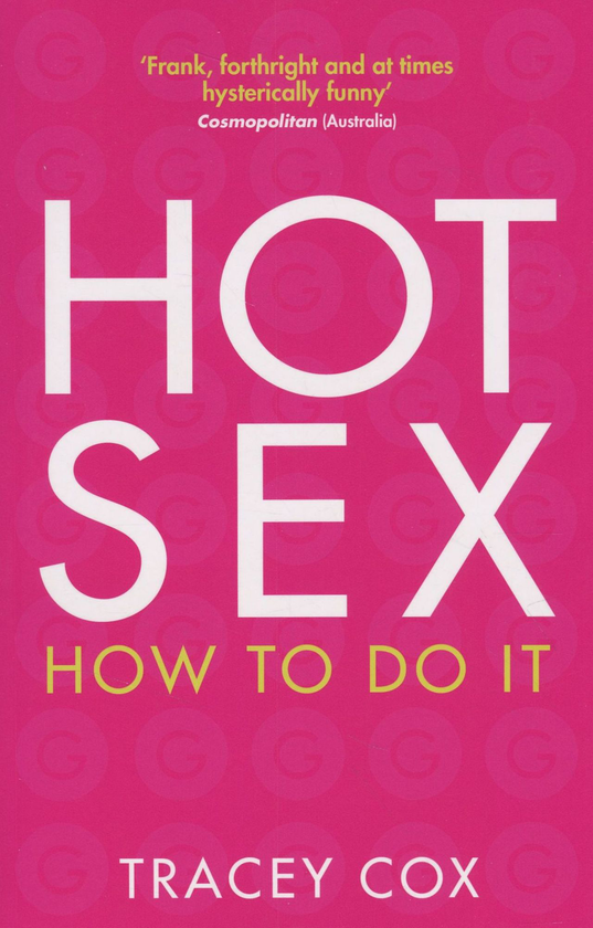 Бумажная книга «Hot Sex: How to Do It», автор Трейси Кокс - фото №1