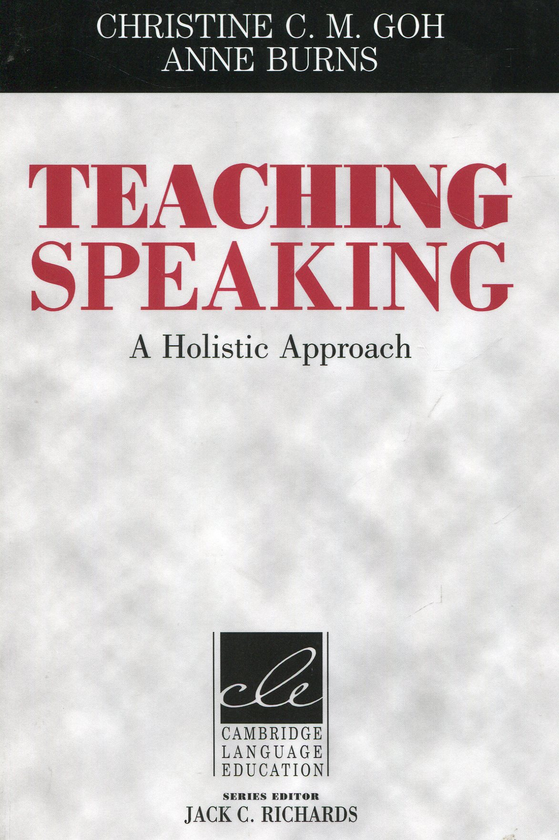 Бумажная книга «Teaching Speaking: A Holistic Approach (Cambridge Language Education) », авторов Энн Бернс, Кристина С. М. Гох - фото №1