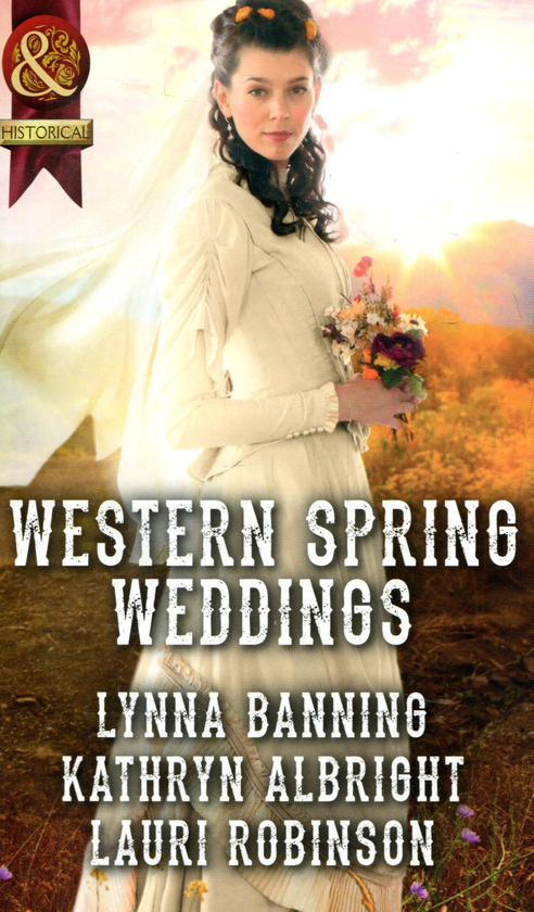 Паперова книга «Western Spring Weddings», авторів Лінна Баннінг, Лаурі Робінсон, Катрін Олбрайт - фото №1