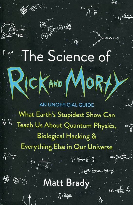 Паперова книга «The Science of Rick and Morty», автор Метт Бреді - фото №1